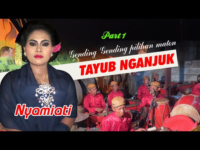 TAYUB NGANJUK | GENDING GENDING PILIHAN | WARANGGONO NYAMIATI - DWI- TIWUK | SUARA MANTEP...| PART 1 class=