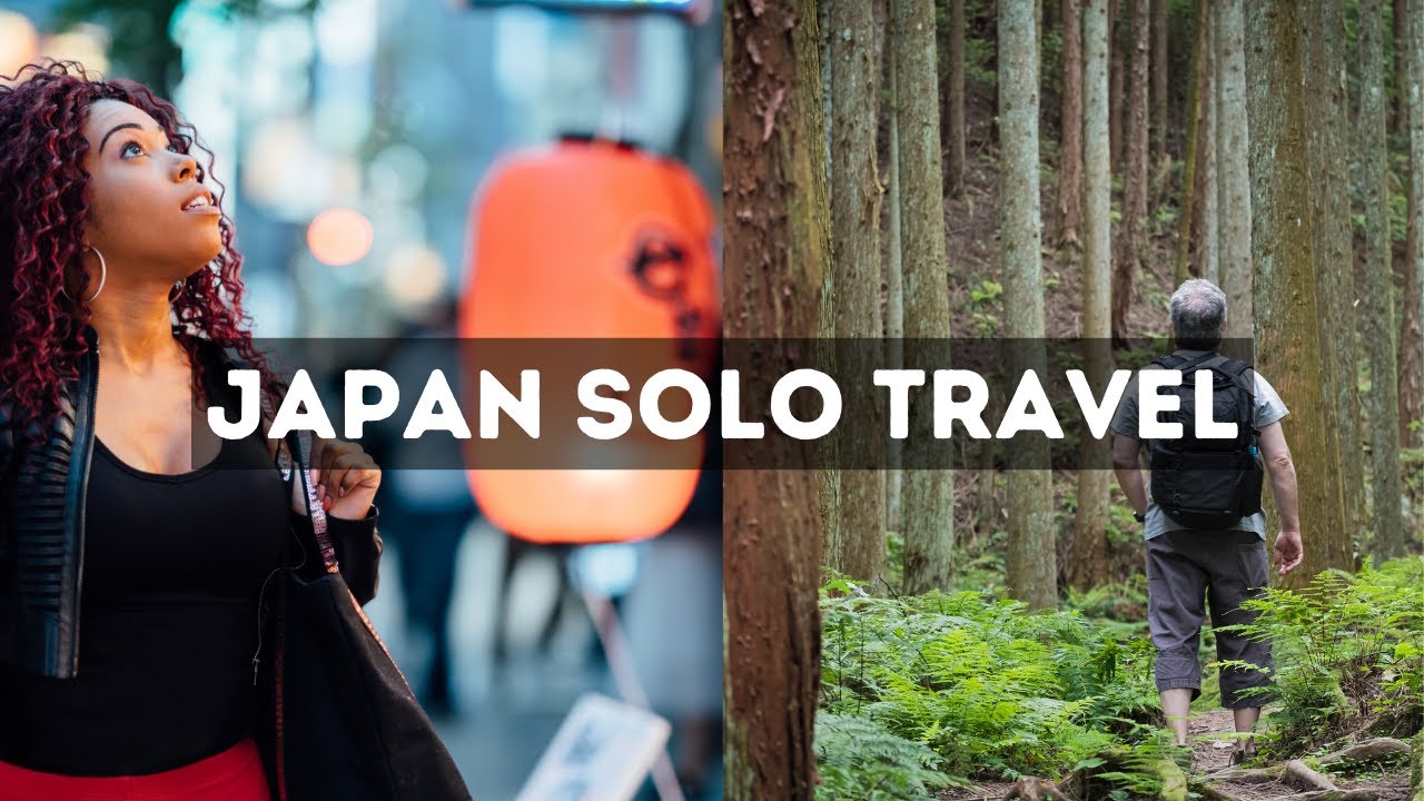 Traveling To Japan Alone Is Solo Travel For You? YouTube
