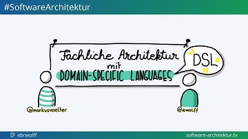 Markus Völter zu Fachliche Architekturen mit DSL (Domain Specific Languages)