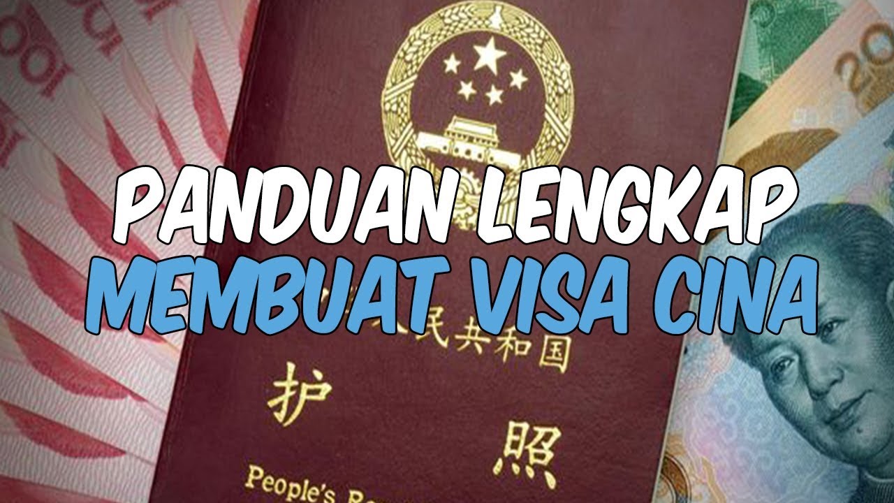 Cara Membuat Visa China Lengkap dengan Tarifnya