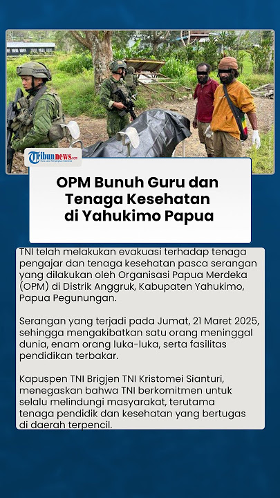OPM Bunuh Guru dan Tenaga Kesehatan di Yahukimo Papua