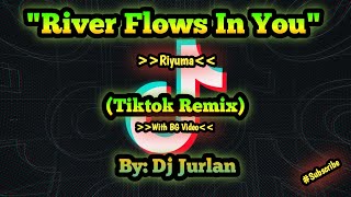 River Flows In You (DjJurlan Remix) | Tiktok Remix | Music Video | New Tiktok Trend | Tiktok Viral