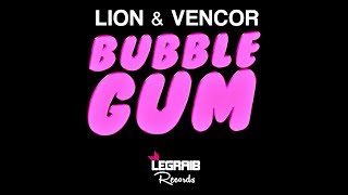 Lion & Vencor - Bubble Gum (Extented Mix)