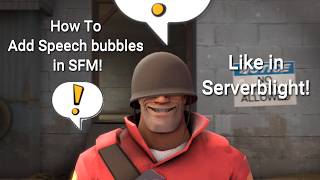 SFM TIP: Spawning and using Speechbubbles (Like In Serverblight)