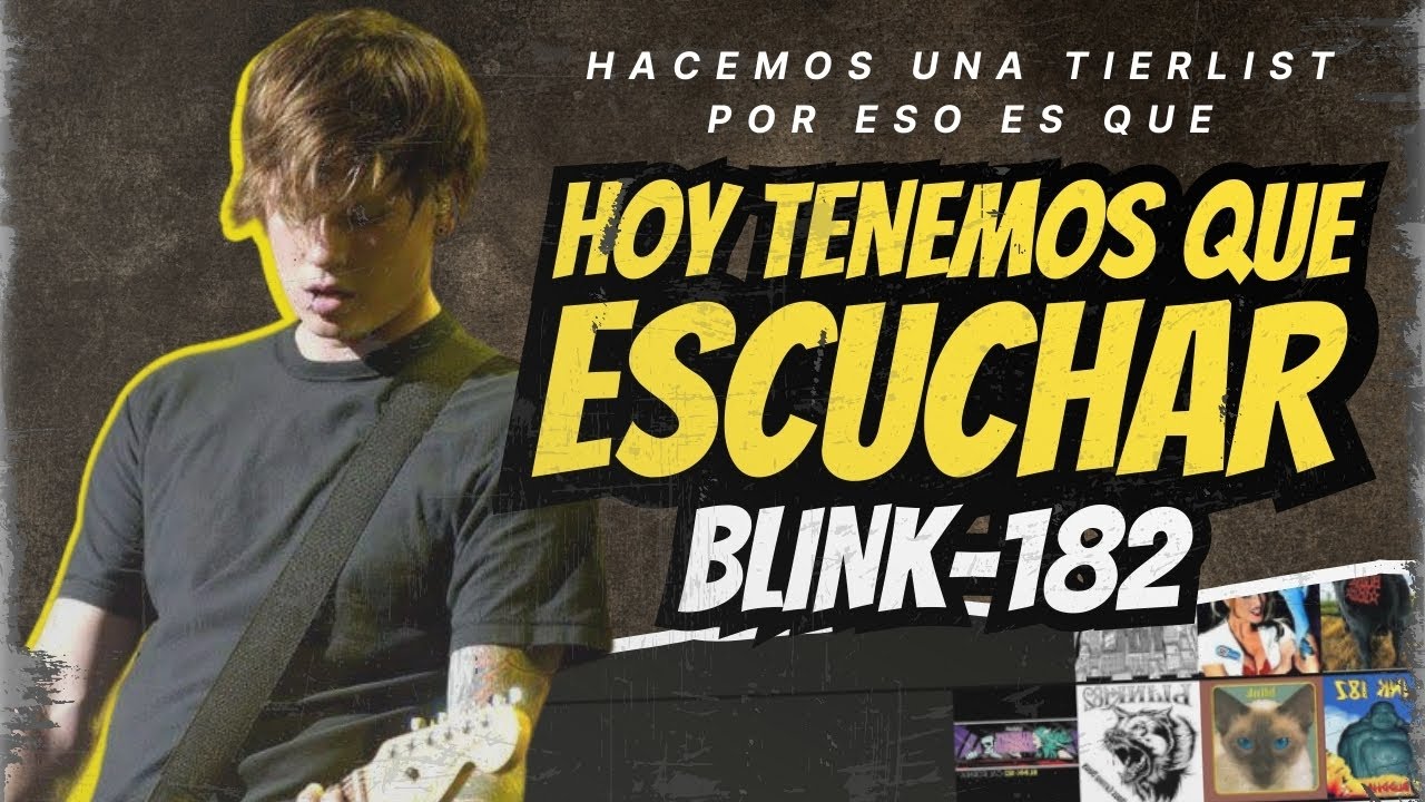 Hoy TENEMOS que ESCUCHAR: BLINK-182