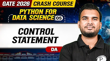 Python for Data Science 05 | Control Statement | GATE DA | GATE 2026 Crash Course