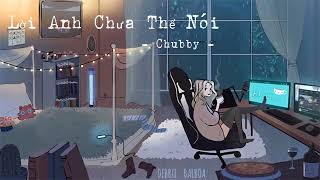 Lời Anh Chưa Thể Nói ( lofi ver ) - Chubby