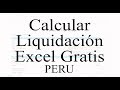 Cómo Calcular mi Liquidación Perú Excel Gratis - Estudio Jurídico Perú Nuñez & Morgan Abogados