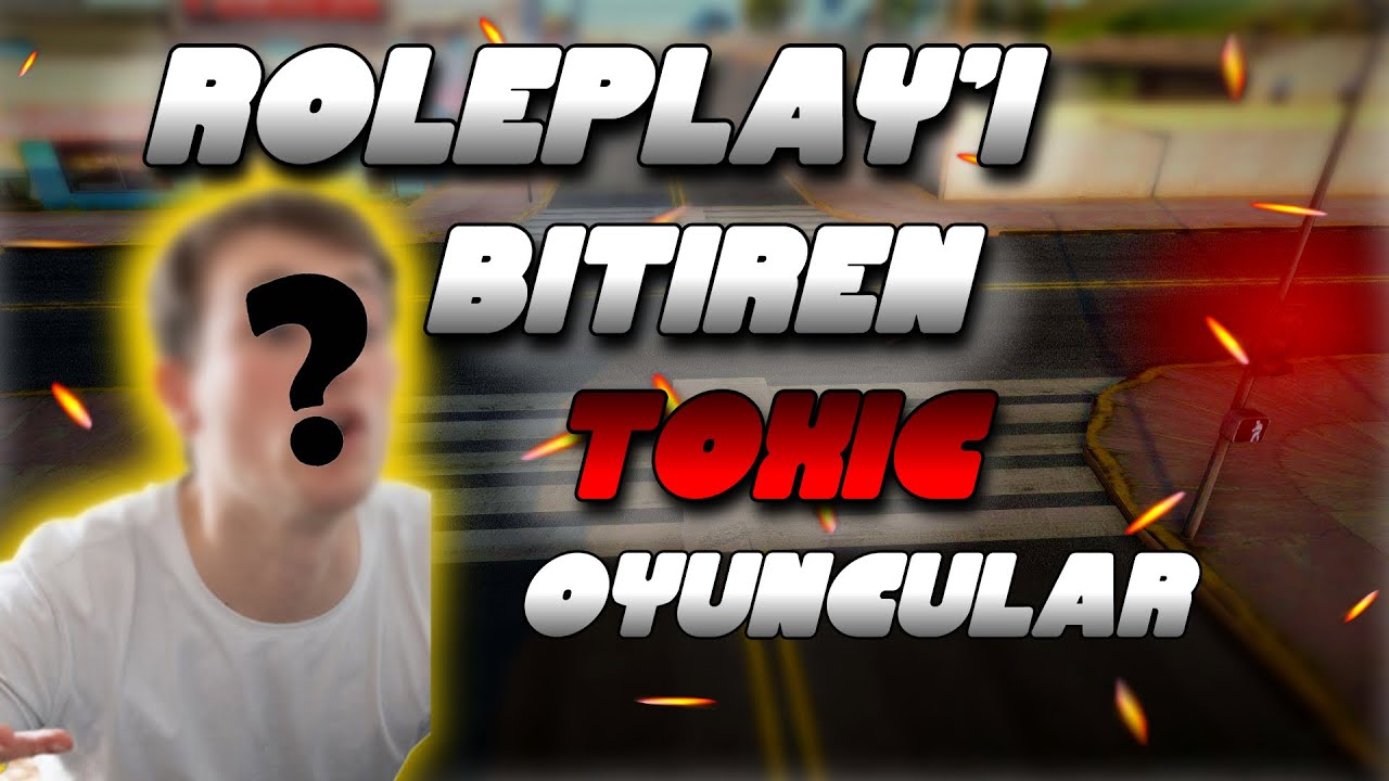 YENİ NESİL ROLEPLAY OYUNCULARI NEDEN BÖYLE ? - MTA:SA