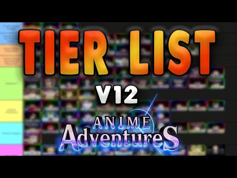 NEW Update 18.5 Anime Adventures Tier List * Who You Should Summon