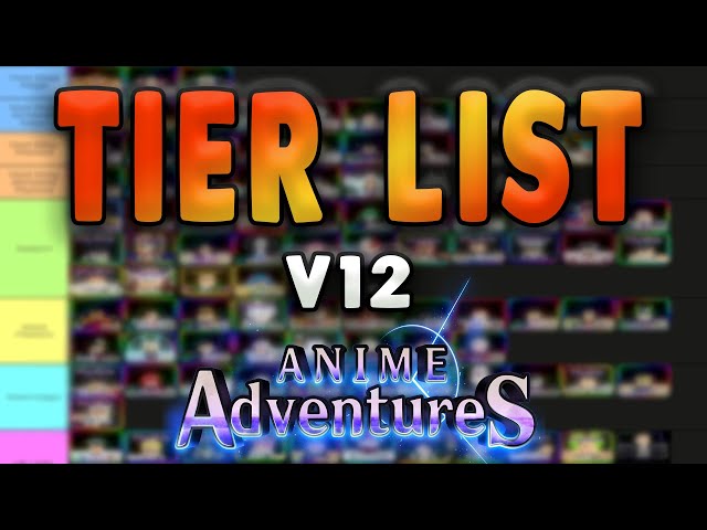 Create a Roblox Anime Adventure UPDATE 10 Tier List - TierMaker