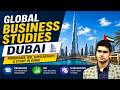 Global Business Studies Dubai | Programs, ROI, Scholarships &amp; Study in Dubai | Study in dubai