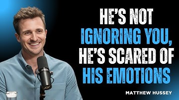 He’s Not Ignoring You, He’s Scared of His Emotions💔🔥- MATTHEW HUSSEY POWERFUL MOTIVATIONAL SPEECH