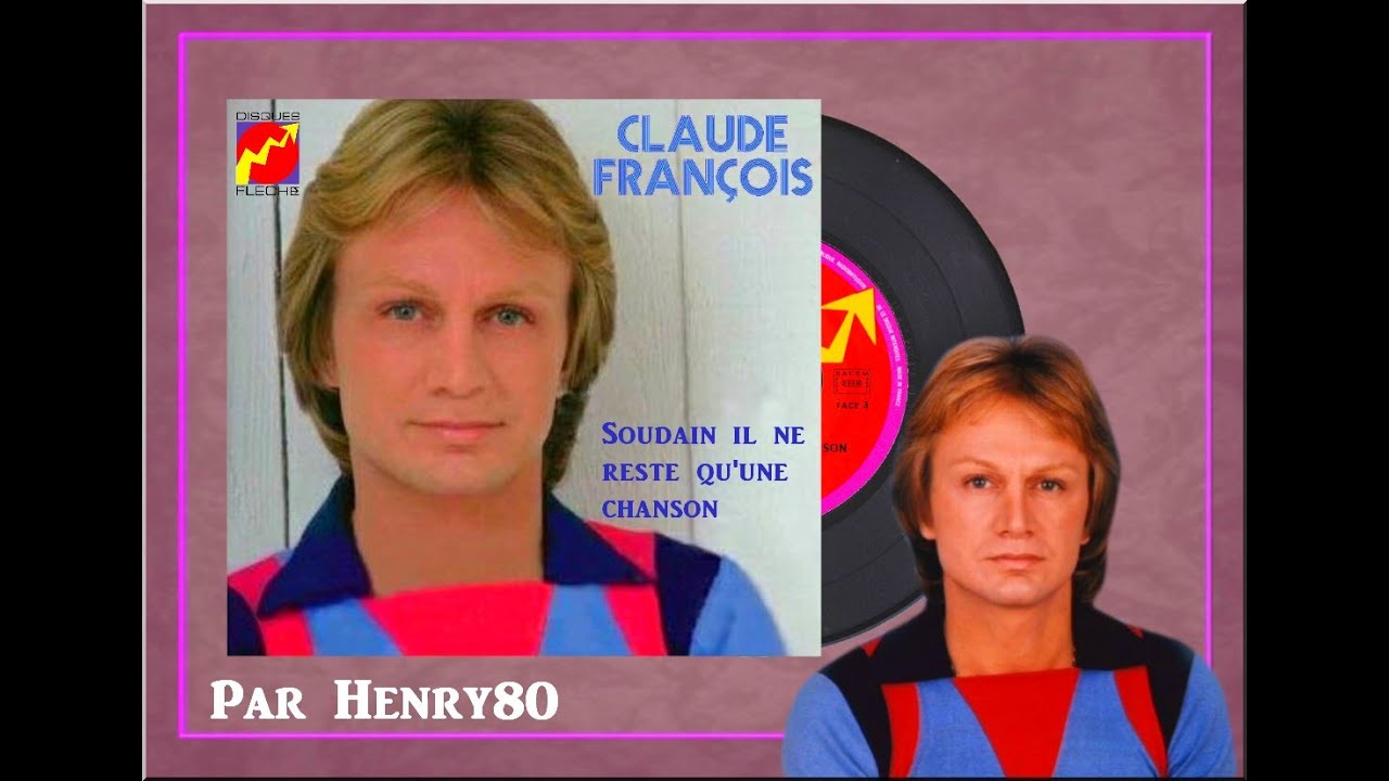 Claude François Soudain Il Ne Reste Qu'une Chanson Claude François :Soudain il ne reste qu'une chanson - YouTube
