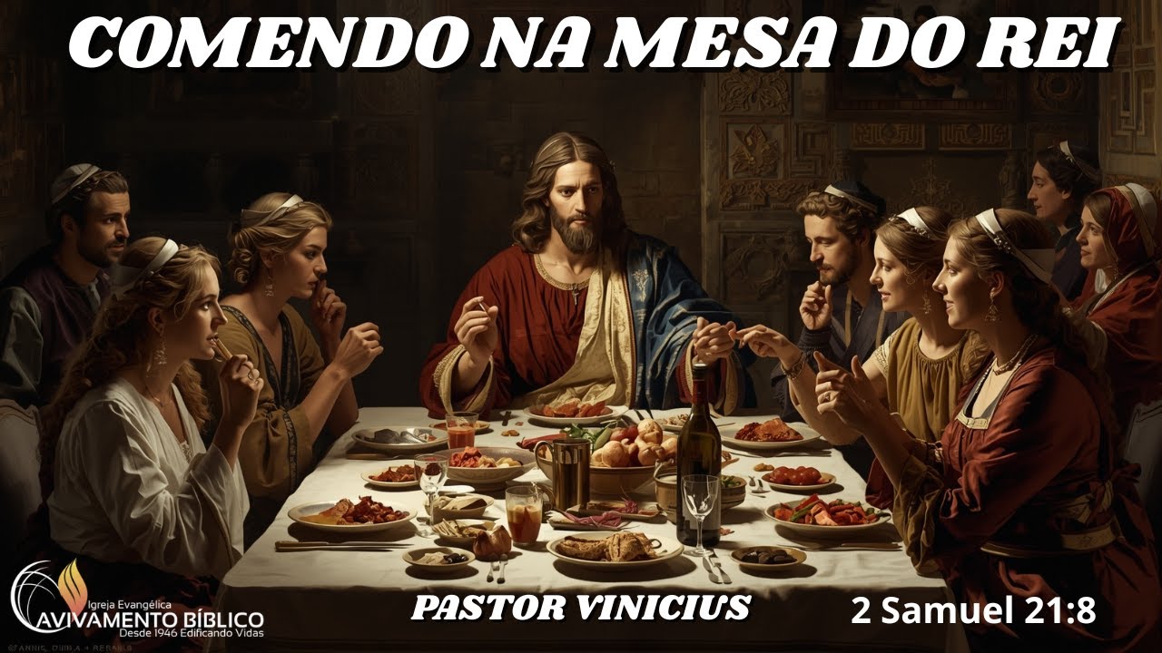 Comendo Na Mesa do Rei/ Igreja Evangélica Avivamento Bíblico Fazenda ...