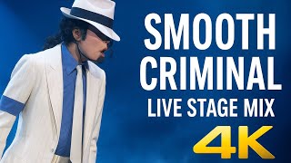Michael Jackson - Smooth Criminal (Ultimate Live Stage Mix) | MJ Live 4K