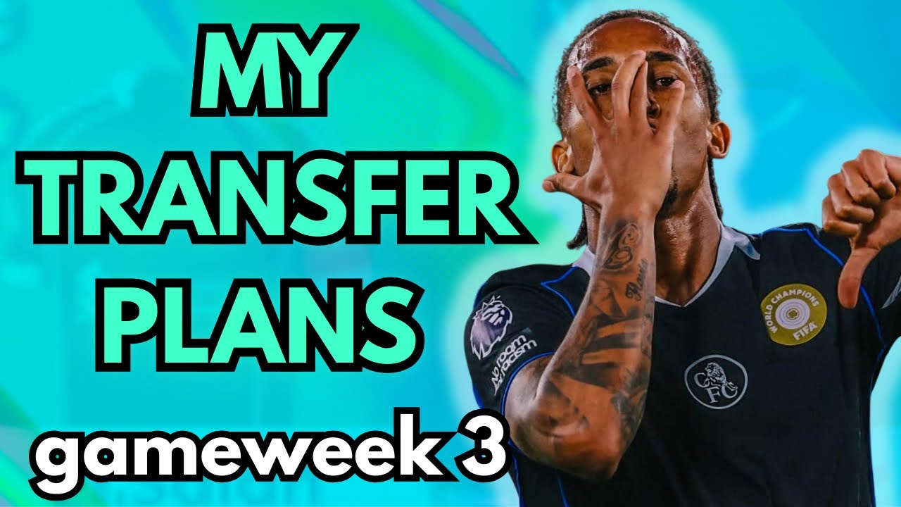 MY FPL GW3 TRANSFER PLANS/ GW2 REVIEW