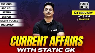 DAILY CURRENT AFFAIRS | 12 FEB 2024 CURRENT AFFAIRS | CURRENT AFFAIRS TODAY + STATIC GK BY AMAN SIR