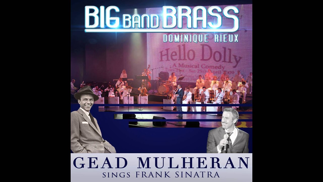 Big Band Brass, Dominique Rieux, Gead Mulheran - Hello Dolly (Live)