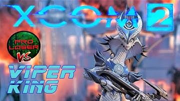 XCOM 2 Alien Hunters: Pro Loser Vs The Viper King