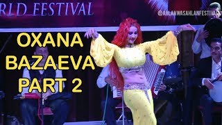 Oxana Bazaeva International Opening Gala Performance Ahlan Wa Sahlan Pt 2