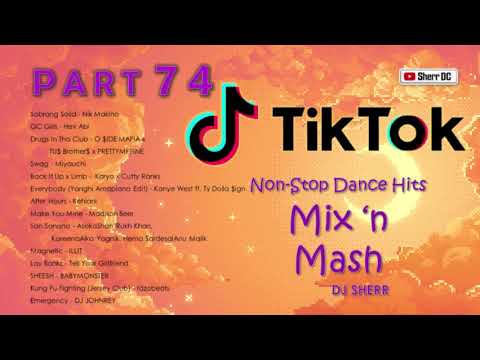 TikTok Non Stop Dance Hits Part 74  DJ Sherr