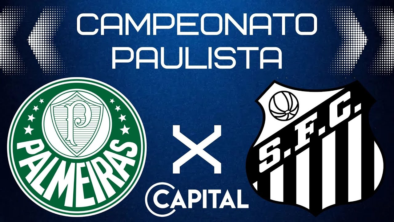 Onde assistir Palmeiras x Santos, final do Paulistão