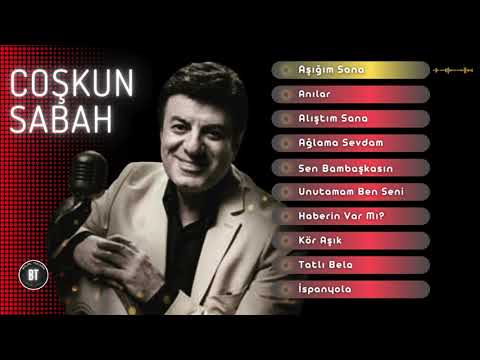 Coşkun Sabah - En Sevilen Şarkıları