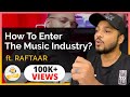 How To Enter The Music Industry In India? ft. @Raftaar | TheRanveerShow Clips