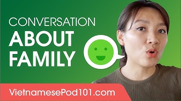 Conversation About Family - Vietnamese Conversational Phrases
