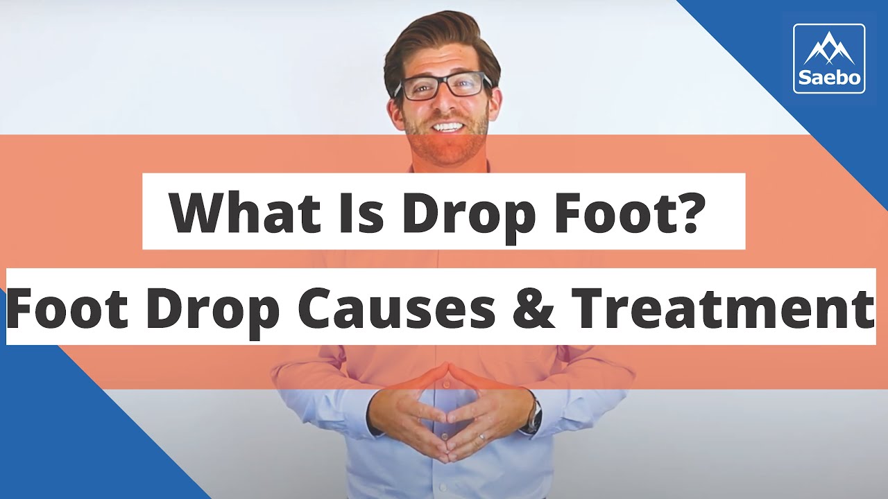 What Is Drop Foot Foot Drop Causes Symptoms And Treatment Youtube