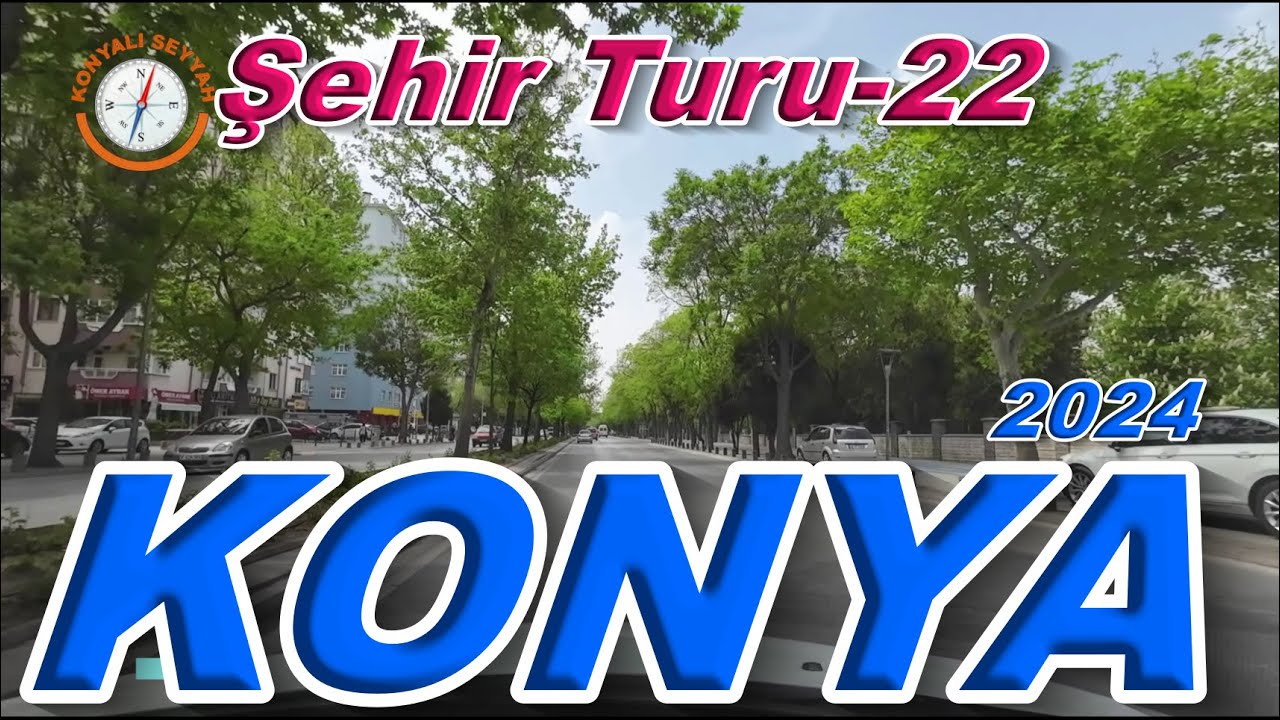 Mevlana Caddesi - Aziziye Caddesi - Eski Garaj  /  Konya'yı Geziyoruz /  2024 - 22.