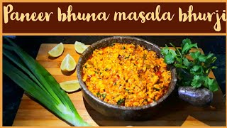 पनीर भुना मसाला भुर्जी | Paneer bhuna masala bhurji | easy paneer recipe