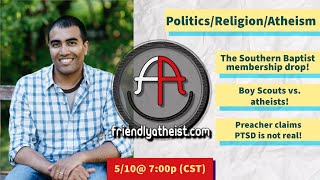 LIVE: Friendly Atheist News Roundup 5/10/2024