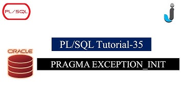 Oracle PLSQL Tutorial 35- PRAGMA EXCEPTION_INIT with Example in PLSQL