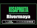 Kisapmata  rivermaya karaoke