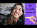 HOW TO REMOVE DIP NAILS @ HOME // DIY EASY DIP NAIL REMOVAL + My Secret Ingredient