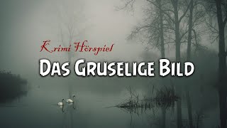 Das Gruselige Bild | Krimi Hörspiel