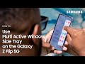 Galaxy Z Flip 5G: How to Use Mutli-Active Window via Side Tray | Samsung