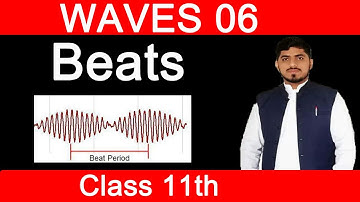 Beats | Superposition Principle | Waves | Chapter 8 | Physics | Class 11 By Mubashar Ahmad