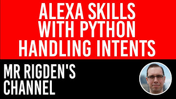 Handling Intents- How to Make an Alexa Skill with Python