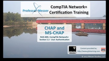 CHAP and MS-CHAP - CompTIA Network+ N10-005: 5.3