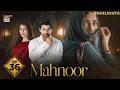 Mahnoor Episode 36 | Highlights | Khadija Saleem | Humayoun Ashraf | Zoya Nasir | ARY Digital Drama