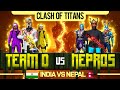 TEAM D VS NEPROS 🔥 FRIENDLY CLASHSQUAD VERSUS ❤️ | INDIA VS NEPAL | 🇮🇳 🇳🇵