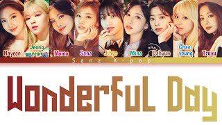 Download lagu TWICE 'Wonderful Day' Color Coded (Kan, Rom & Eng) Lyrics Video