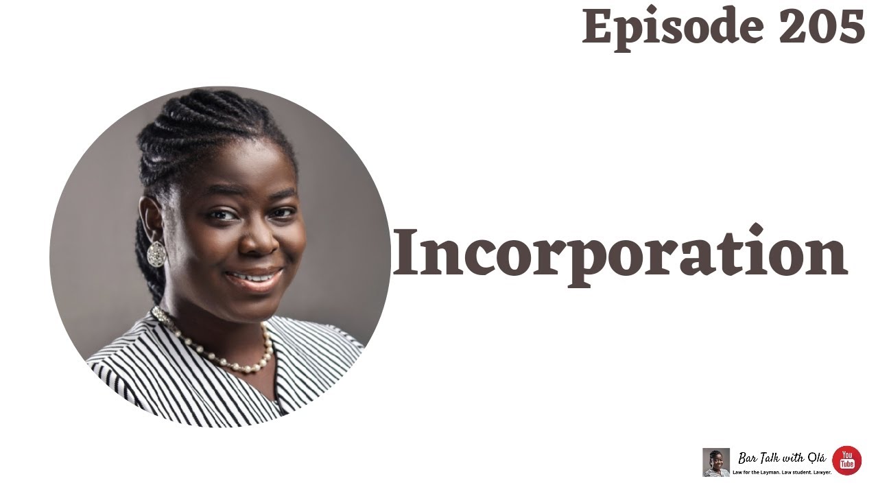 Incorporation | Nigerian Company Law | Bar Talk With Ola | Corporate Law