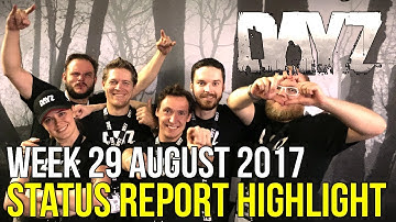 DayZ Gamescom 0.63 Demo Recapped ~ #DayZ Status Report Highlight 29 August 2017