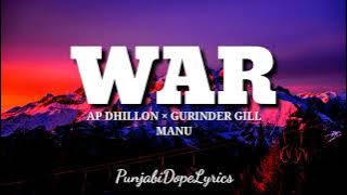 War(lyrics) - Ap Dhillon - Gurinder Gill - Manu - New punjabi songs 2021