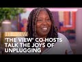 &#39;The View&#39; Co-Hosts Talk The Joys Of Unplugging | The View