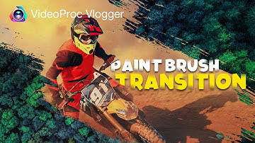 How to Do Simple Paint Brush Transition in ONE Minute | FREE VideoProc Vlogger